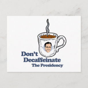 Carte Postale Ne décaféinez pas la présidence.png
