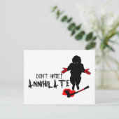 Carte Postale Ne déteste pas ! Annihiler (Debout devant)