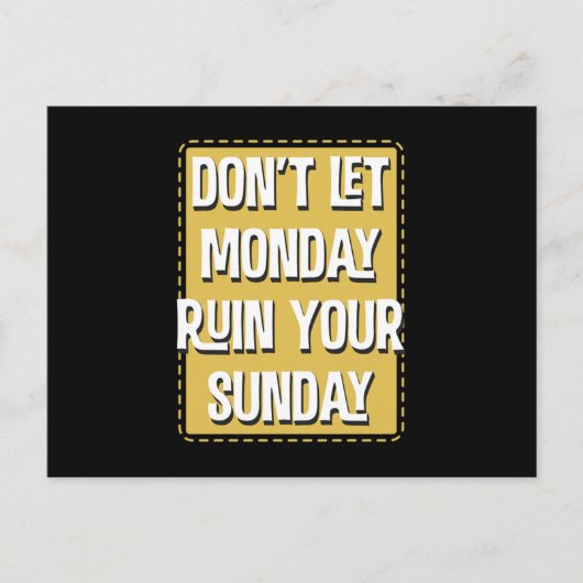 Carte Postale Ne Laissons Pas Lundi Ruiner Votre Dimanche (Devant)