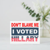 Carte Postale Ne me blâme pas J'ai voté Hillary (Debout devant)