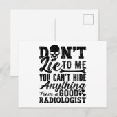 Carte Postale Ne me mentez pas Technologue Xray Radiology Tech (Devant / Derrière)