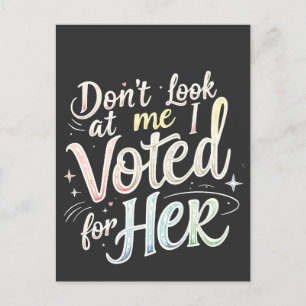 Carte Postale Ne me regarde pas J'ai voté pour Son Kamala Harris