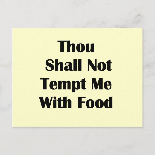 Carte Postale Ne me tentez pas avec la nourriture (Devant)