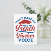 Carte Postale Ne m'oblige pas à utiliser ma voix d'enseignant en (Debout devant)