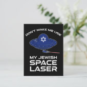 Carte Postale Ne m'oblige pas à utiliser mon laser spatial juif (Debout devant)