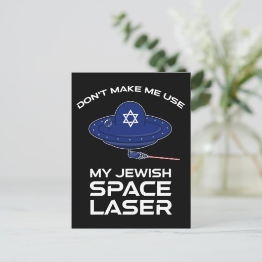 Carte Postale Ne m'oblige pas à utiliser mon laser spatial juif (Debout devant)
