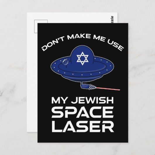 Carte Postale Ne m'oblige pas à utiliser mon laser spatial juif (Devant / Derrière)