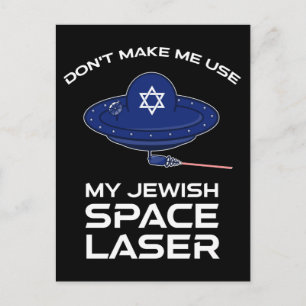 Carte Postale Ne m'oblige pas à utiliser mon laser spatial juif