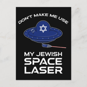 Carte Postale Ne m'oblige pas à utiliser mon laser spatial juif