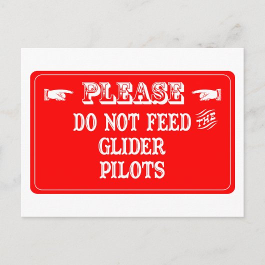 Carte Postale Ne Pas Alimenter Les Pilotes De Planeurs (Devant)