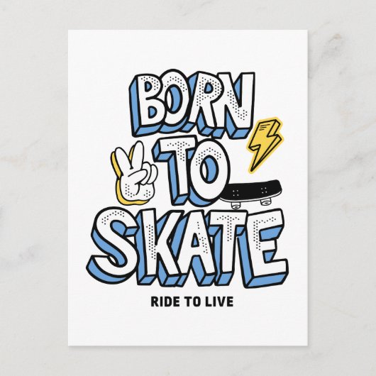 Carte Postale Né pour faire du skate, rouler pour vivre (Devant)