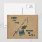 Carte Postale Né pour pêcher - forcé à travailler (Devant / Derrière)