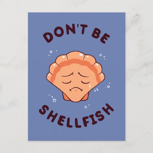 Carte Postale Ne soyez pas des mollusques (Devant)