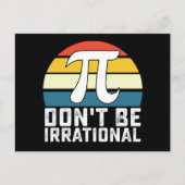 Carte Postale Ne soyez pas irrationnel Mathématiques de la journ (Devant)