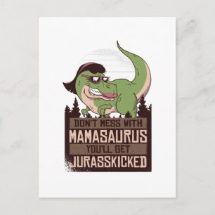 Carte Postale Ne touchez pas à Mamasaurus vous allez être JURASS
