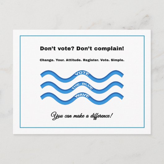 Carte Postale Ne votez pas ? Ne te plains pas ! (Devant)