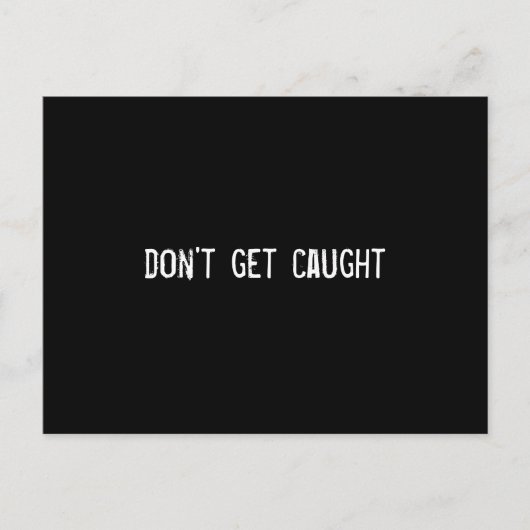 Carte Postale ne vous faites pas prendre (Devant)