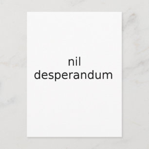 Carte Postale néant désespéré ne désespère jamais