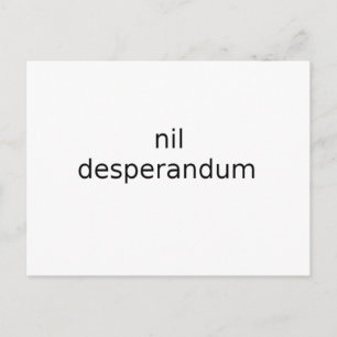 Carte Postale néant désespéré ne désespère jamais
