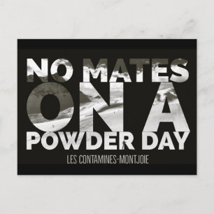 Carte Postale "No Mates on a Powder Day" Les Contamines-Montjoie