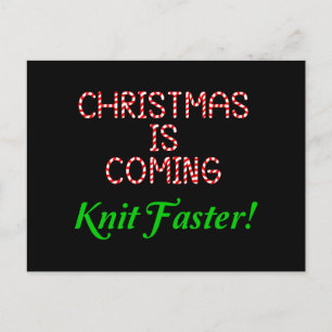 Carte Postale Noël arrive, tricotez plus vite !