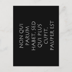 Carte Postale Non qui parum habet sed qui plus cupit pauper est