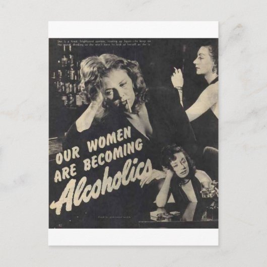 Carte Postale Nos femmes deviennent alcooliques ! (Devant)