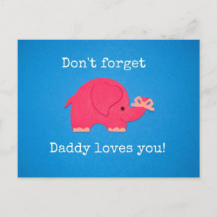 Carte Postale N'oublie pas : Papa t'aime !