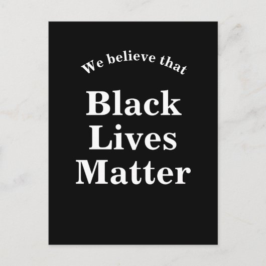 Carte Postale Nous croyons que Black Lives Matt Words Statement (Devant)