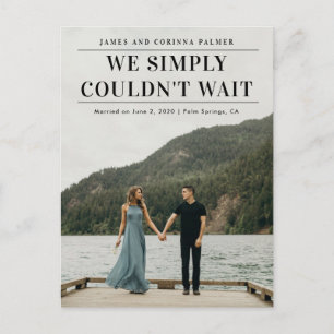 Carte Postale Nous n'avons pas pu attendre l'annonce de mariage