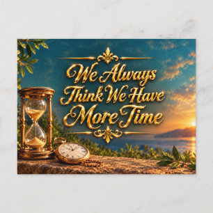Carte Postale Nous pensons toujours avoir plus de temps Inspiran