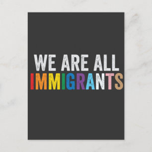 Carte Postale Nous sommes tous des immigrants LGBT Rainbow Ally