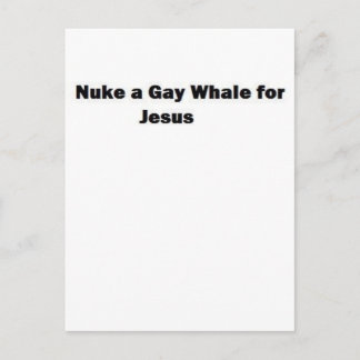 Carte Postale Nuke a Gay Whale for Jesus