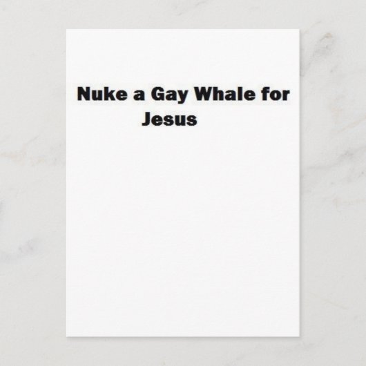 Carte Postale Nuke a Gay Whale for Jesus (Devant)