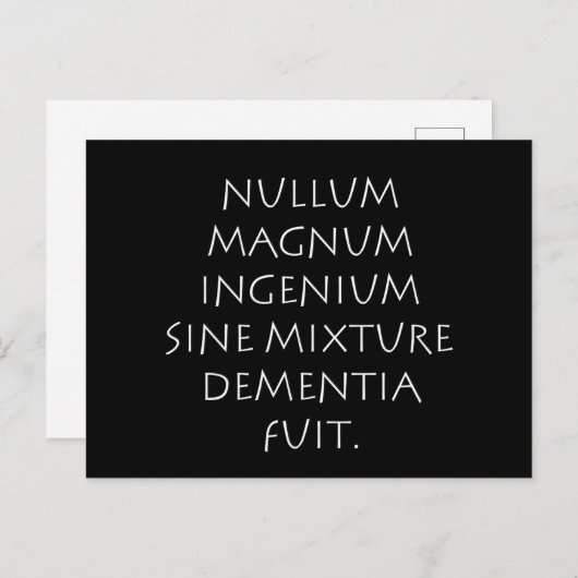 Carte Postale Nullum magnum ingenium mélange sine démence fuit (Devant / Derrière)