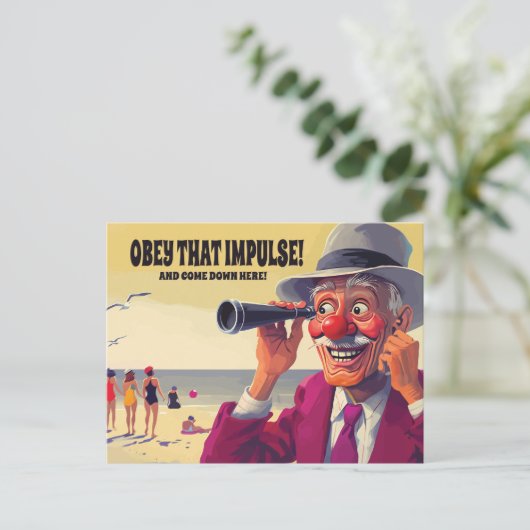 Carte Postale Obey That Impulse and Come Down Here, Funny (Debout devant)