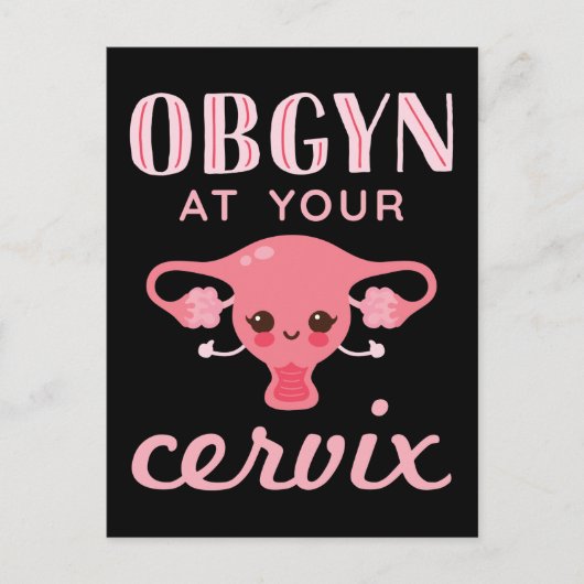 Carte Postale OBGYN à votre Cervix (Devant)