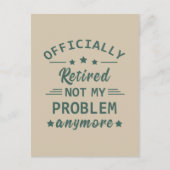 Carte Postale Officiellement mis à la retraite ne plus mon probl (Devant)