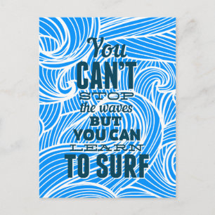 Carte Postale On ne peut pas arrêter les vagues mais on peut app