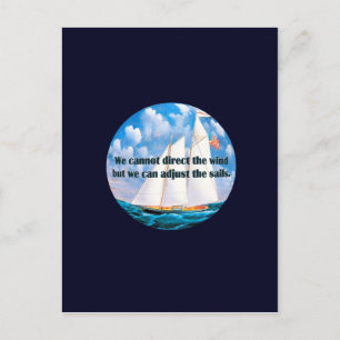 Carte Postale On ne peut pas diriger le vent mais...