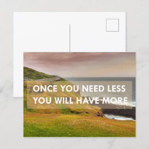 Carte Postale Once you need less you will have more