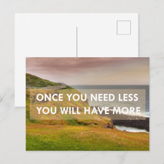Carte Postale Once you need less you will have more (Devant / Derrière)