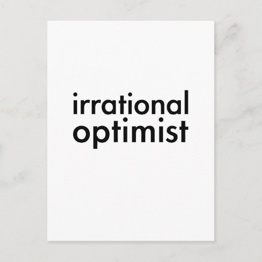 Carte Postale Optimiste irrationnel (Devant)