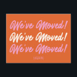 Carte Postale Orange Rose Mood Nous avons Déménagé Faire-part<br><div class="desc">Nous avons déménagé New Home Moving Faire-part carte postale en rose et orange modernes</div>