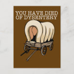 Carte Postale Oregon Trail Funny Wagon<br><div class="desc">Vous êtes mort de dysenterie. Un superbe design de l'Oregon Trail pour un geek informatique des années 90 qui aime les cadeaux rétro.</div>