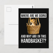 Carte Postale Où Allons-Nous Et Pourquoi Suis-Je Dans Ce Panier  (Devant / Derrière)