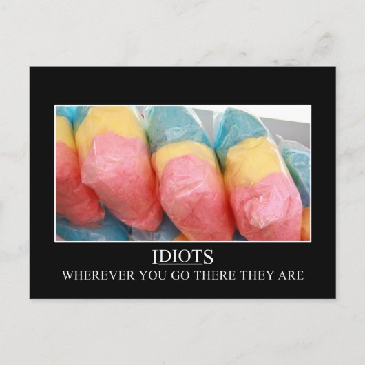 Carte Postale Où que vous alliez, les idiots suivront (Devant)