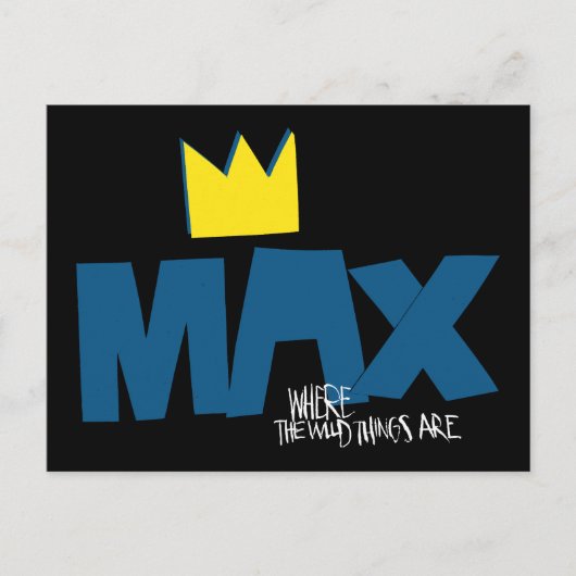 Carte Postale Où sont les choses sauvages | Max et Couronne (Devant)