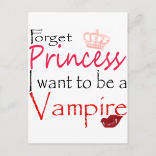 Carte Postale oublie Princesse Je veux être un vampire