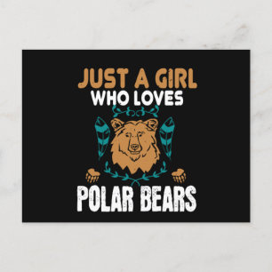 Carte Postale Ours - Juste Une Fille Qui Aime Les Ours Polaires